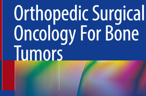 Orthopedic Surgical Oncology For Bone Tumors